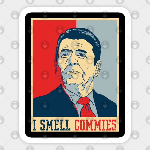 I smell Commies - Ronald Reagan Sticker by JayD World